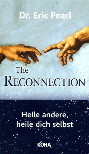 gebrauchtes Buch – Eric Pearl – The Reconnection - Heile andere, heile dich selbst