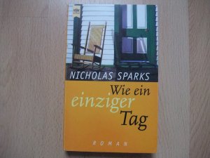 gebrauchtes Buch – Nicholas Sparks – Wie ein einziger Tag