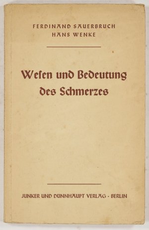 Wesen und Bedeutung des Schmerzes.