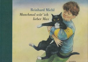 gebrauchtes Buch – Reinhard Michl – Manchmal wär' ich lieber Max