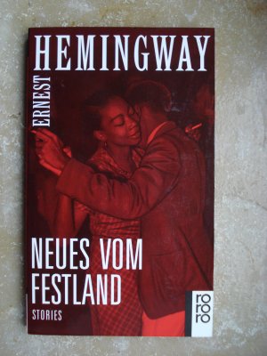 gebrauchtes Buch – Ernest Hemingway – Neues vom Festland