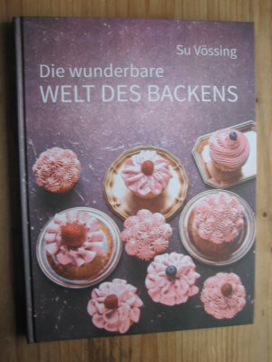 Die wunderbare Welt des Backens