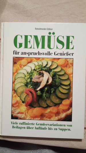 Gemüse für anspruchsvolle Genießer