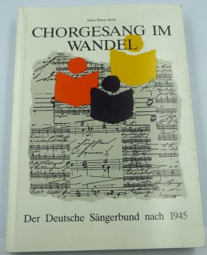 Chorgesang im Wandel - Der Deutsche Sängerbund nach 1945