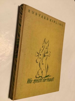 antiquarisches Buch – Rudyard Kipling – Wie spricht der Hund?