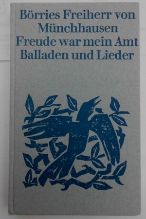 antiquarisches Buch – Börries Freiherr von Münchhausen – Freude war mein Amt Balladen und Lieder