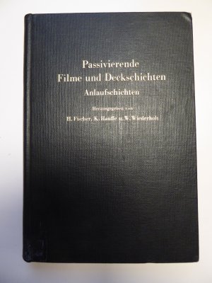 Passivierende Filme und Deckschichten