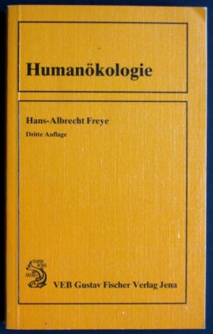 gebrauchtes Buch – Freye, Hans A – Humanökologie