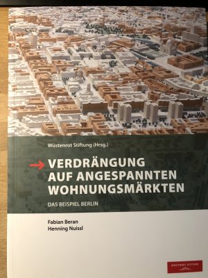 Verdrängung auf angespannten Wohnungsmärkten - Das Beispiel Berlin