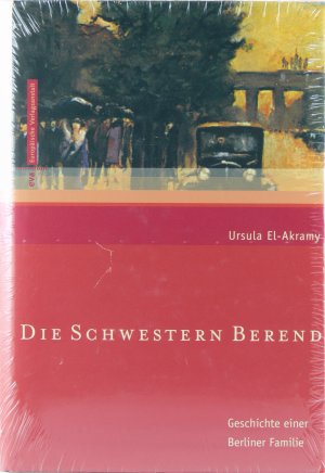 neues Buch – Ursula El-Akramy – Die Schwestern Berend. Geschichte einer Berliner Familie