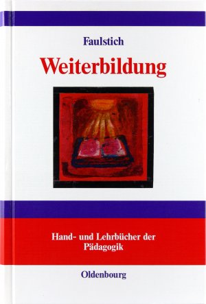 Weiterbildung. Hand- und Lehrbücher der Pädagogik.