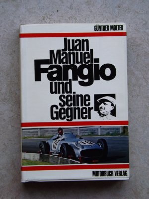 Juan Manuel Fangio und seine Gegner