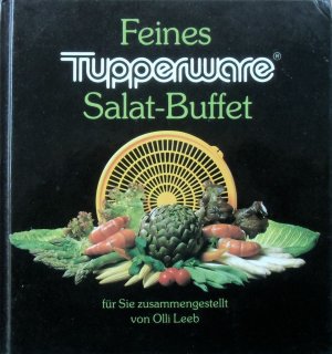 gebrauchtes Buch – Olli Leeb, Michael Volkmann – Feines Tupperware Salat-Buffet