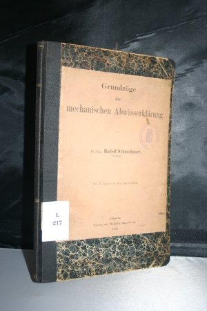 Grundzüge der mechanischen Abwässerklärung - Mit 37 Figuren im Text und 2 Tafeln