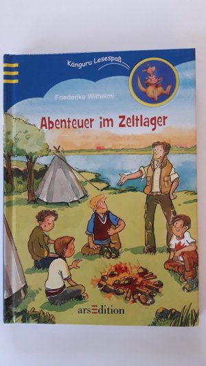 gebrauchtes Buch – Friederike Wilhelmi – Känguru Lesespaß * Abenteuer im Zeltlager * Lesestufe 3 * Ars Edition * Lesen Lernen Lesesprung *