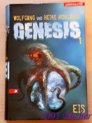 gebrauchtes Buch – Hohlbein, Wolfgang; Hohlbein – Genesis 1 ~ Eis