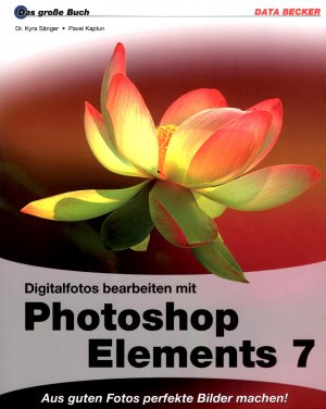 Digitalfotos bearbeiten mit Photoshop Elements 7