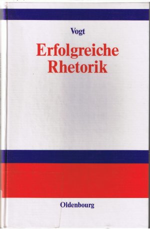 Erfolgreiche Rhetorik - Faire und unfaire Verhaltensweisen in Rede und Gespräch