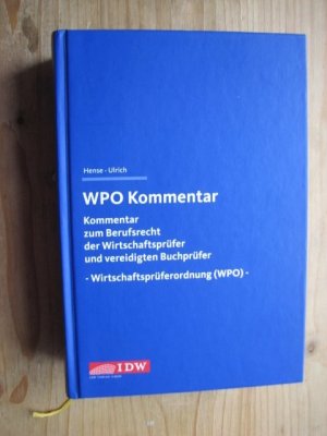 WPO Kommentar - Kommentar zum Berufsrecht der Wirtschaftsprüfer und vereidigten Buchprüfer -Wirtschaftsprüferordnung (WPO)