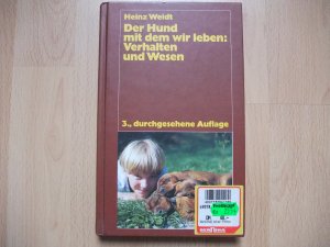 Der Hund mit dem wir leben: Verhalten und Wesen