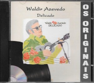 Waldir Azevedo - Delicado