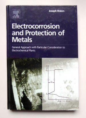 Electrocorrosion and Protection of Metals: General Approach with Particular Consideration to Electrochemical Plants