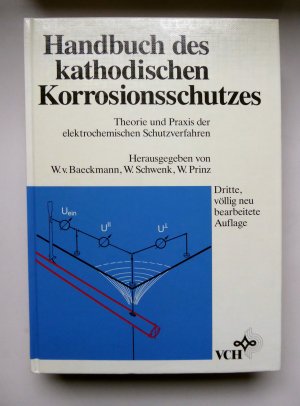 Handbuch des kathodischen Korrosionsschutzes - Theorie und Praxis der elektrochemischen Schutzverfahren