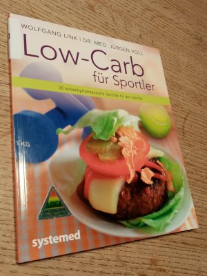gebrauchtes Buch – Voll, Jürgen; Link, Wolfgang – Low-Carb für Sportler - 30 kohlenhydratreduzierte Gerichte für den Sportler
