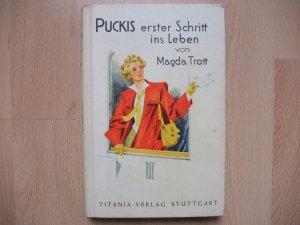 gebrauchtes Buch – Magda Trott – Puckis erster Schritt ins Leben