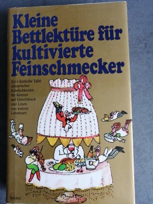 Kleine Bettlektüre für kultivierte Feinschmecker