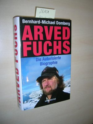 gebrauchtes Buch – Bernhard-Michael Domberg – Arved Fuchs. Ein Leben für Abenteuer & Forschung.