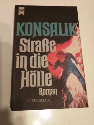 gebrauchtes Buch – Konsalik, Heinz G – Strasse in die Hölle