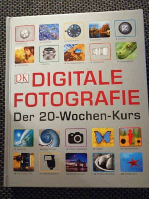 gebrauchtes Buch – Digitale Fotografie - Der 20-Wochen-Kurs