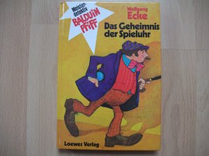 Meisterdetektiv Balduin Pfiff: Das Geheimnis der Spieluhr