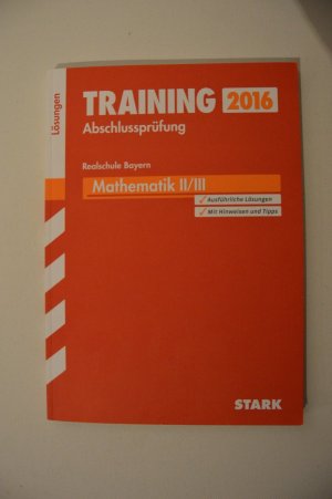 Lösungsheft zum Training Abschlussprüfung Realschule Bayern - Mathematik II/III Lösungen