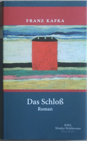 Das Schloß. Winkler Weltliteratur Blaue Reihe. Hardcover / OSU. Rarität!