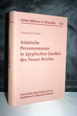 Asiatische Personennamen in ägyptischen Quellen des Neuen Reiches (Orbis Biblicus et Orientalis, 114)