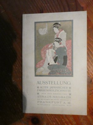 antiquarisches Buch – Julius Kurth – Japanische Holzschnitte. Aus der Sammlung Straus-Negbaur in Frankfurt a. M. Ausgestellt im Städel'schen Institut. Beschrieben von Dr. Julius Kurth.