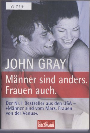 gebrauchtes Buch – John Gray – Männer sind anders. Frauen auch. - Der Nr. 1 Bestseller aus den USA - "Männer sind vom Mars. Frauen von der Venus".