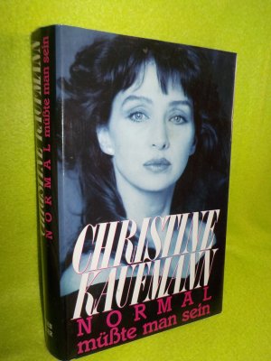 gebrauchtes Buch – Christine Kaufmann – Normal müsste man sein