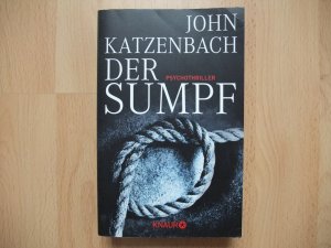 gebrauchtes Buch – John Katzenbach – Der Sumpf