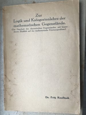 Zur Logik und Kategorienlehre der mathematischen Gegenstände: (Zur Ganzheit des theoretischen Gegenstandes, mit besonderem Hinblick auf das mathematische […]