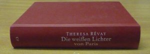 gebrauchtes Buch – Theresa Rèvay – Die weißen Lichter von Paris