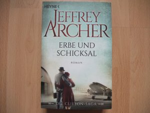 Erbe und Schicksal - Die Clifton Saga 3 - Roman