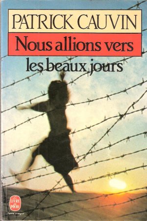 gebrauchtes Buch – Patrick Cauvin – Nous allions vers les beaux jours