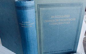 Chemisch-Technische Vorschriften. Ein Nachschlage- und Literaturwerk insbesondere für chemische Fabriken und verwandte technische Betriebe enthaltend […]