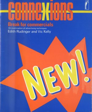 gebrauchtes Buch – Edith Rudinger and vic Kelly – CONNEXIONS - Break for Commercials - An examination of advertising techniques - Penguin Education