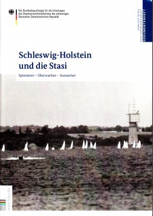 Schleswig-Holstein und die Stasi Spionieren Überwachen Auswerten