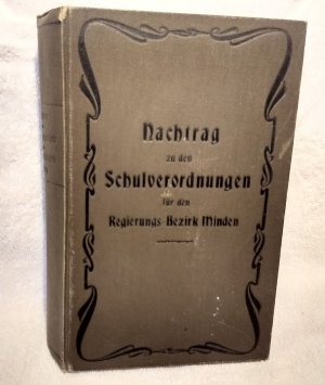 Nachtrag zu den Schulverordnungen für den Regierungs-Bezirk Minden 1902