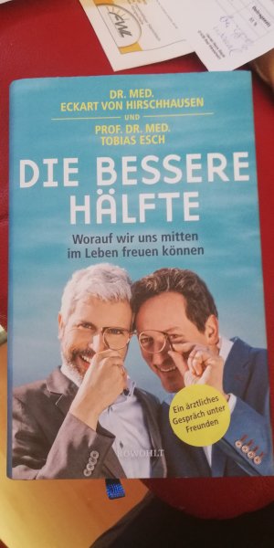 gebrauchtes Buch – Hirschhausen, Eckart von – Die bessere Hälfte - Worauf wir uns mitten im Leben freuen können